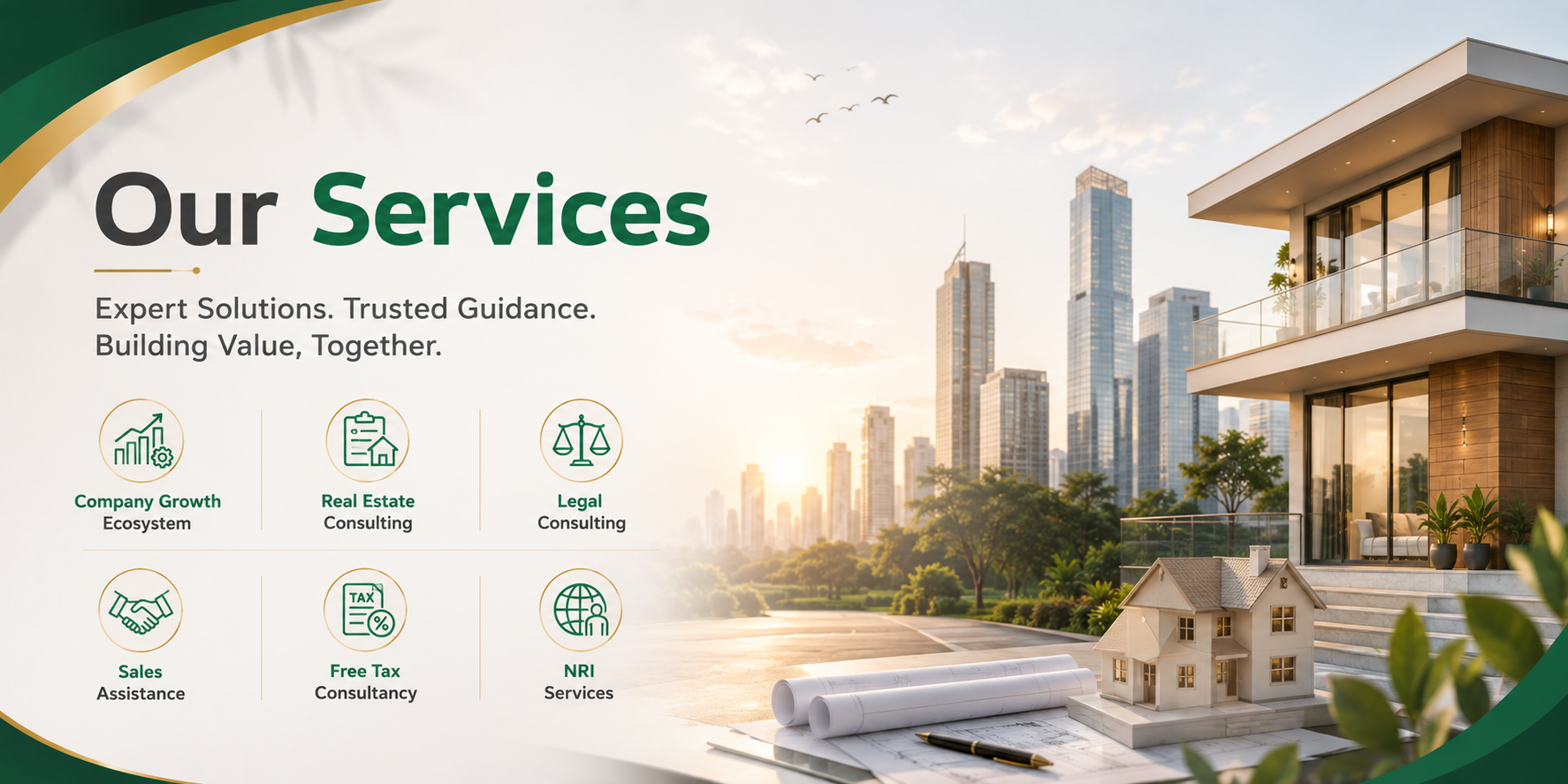 Our services — expert solutions, trusted guidance, building value together. Company growth ecosystem, real estate consulting, legal consulting, sales assistance, free tax consultancy and NRI services.